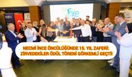 NECMİ İNCE ÖNCÜLÜĞÜNDE 15. YIL ZAFERİ: ZİRVEDEKİLER ÖDÜL TÖRENİ GÖRKEMLİ GEÇTİ!