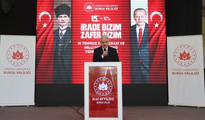 BURSA VALİSİ EROL AYYILDIZ: ŞEHİTLERİMİZİN EMANETİNE SAHİP ÇIKMAYA DEVAM EDİYORUZ