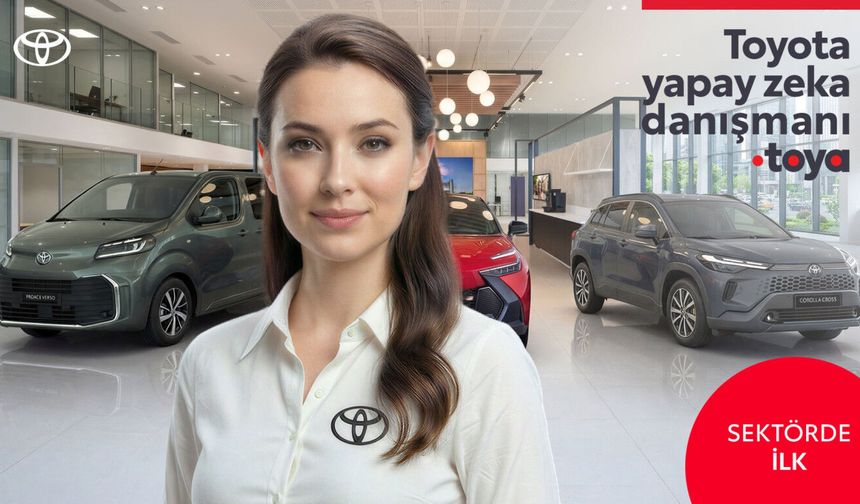 Toyota Türkiye’den Sektörde Bir İlk: Yapay Zeka Danışmanı Toya